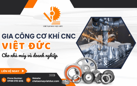 Đơn vị gia công cơ khí CNC uy tín cho nhà máy và doanh nghiệp